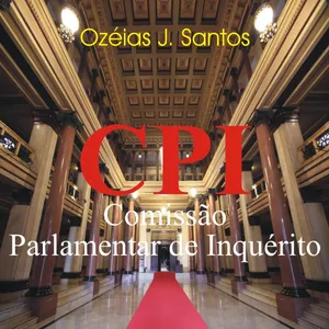 Comissões Parlamentares de Inquérito (CPI) - EBOOK